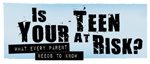 Text graphic with the words: "Is your teen at risk? What every parent needs to know" on a blue background.