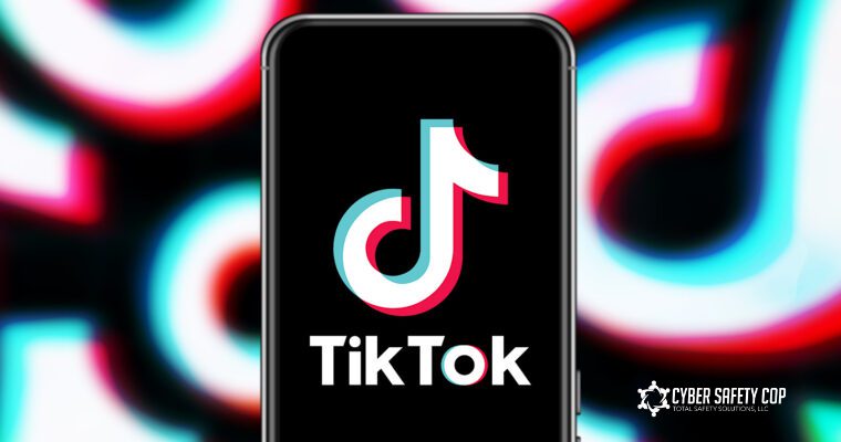 A smartphone displays the TikTok logo on its screen, with a blurred, colorful TikTok logo background. The Cyber Safety Cop logo is in the lower right corner.