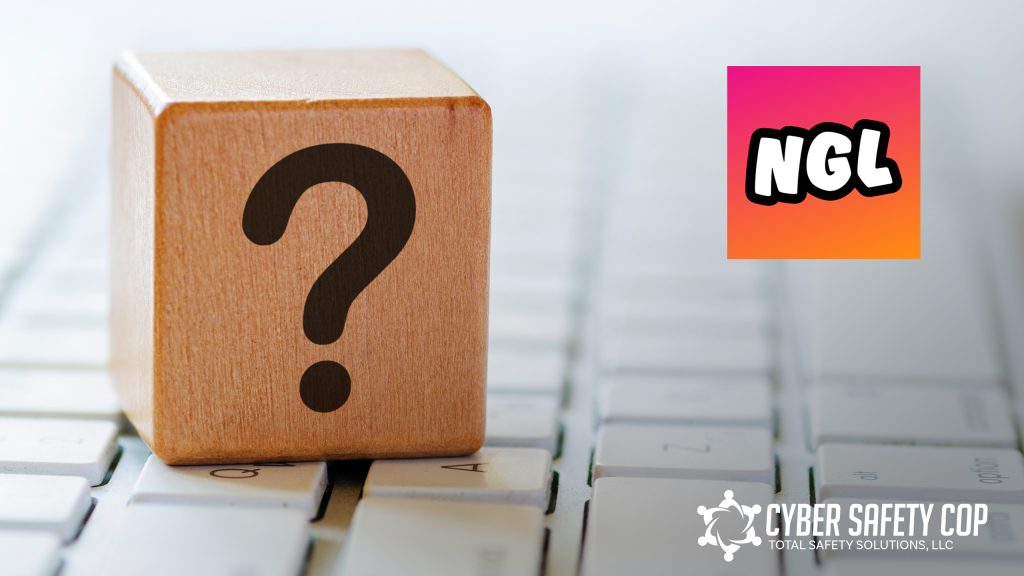 A wooden block with a question mark sits on a keyboard. The NGL app logo, known for its anonymous Q&A features, is in the top right on a pink-orange gradient. The Cyber Safety Cop logo and text appear in the bottom right.