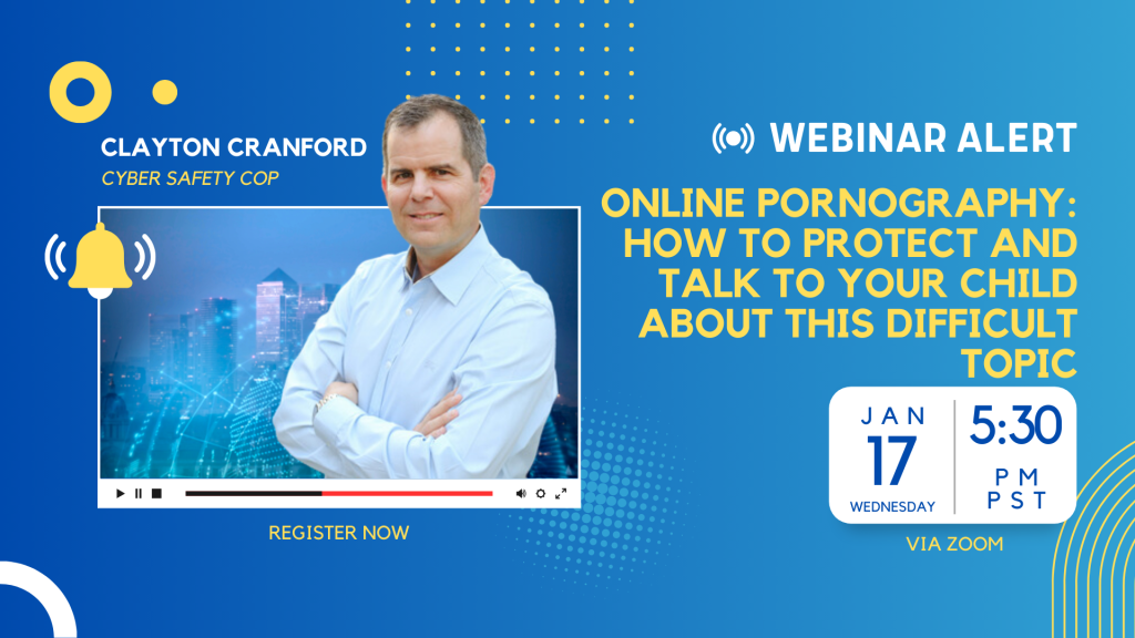 A promotional graphic for a webinar featuring Clayton Cranford, titled "Online Pornography: How to Protect and Talk to Your Child About This Difficult Topic," scheduled for Jan 17 at 5:30 PM PST via Zoom.