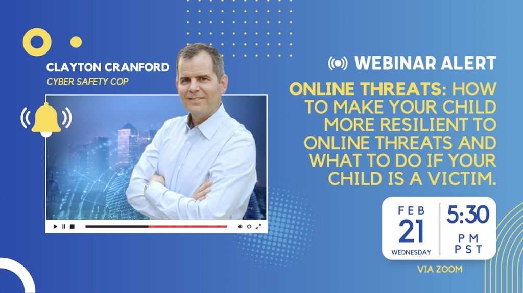 Webinar alert graphic featuring Clayton Cranford, Cyber Safety Cop, with event details about online threats, child resilience, and victim support. The webinar is on Feb 21 at 5:30 PM PST via Zoom.