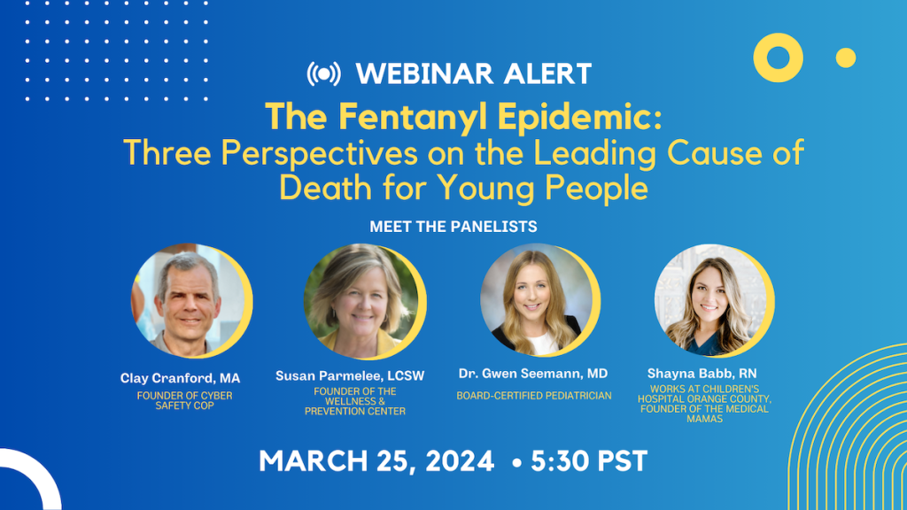 Webinar alert for "The Fentanyl Epidemic: Three Perspectives on the Leading Cause of Death for Young People" with panelists and event details for March 25, 2024, at 5:30 PM. Photos of four panelists shown.