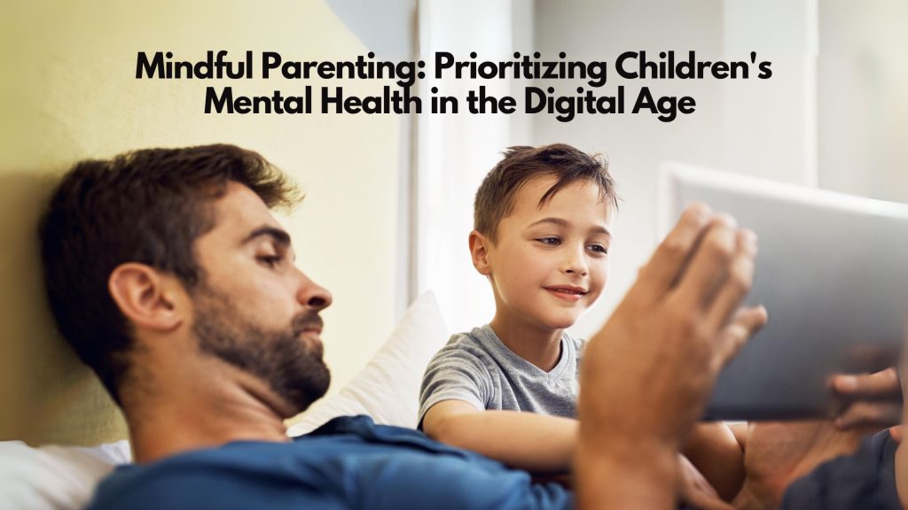 A man and a young boy sit together on a couch, looking at a tablet. Text above reads, "Mindful Parenting: Supporting Children's Mental Health in the Digital Age.
