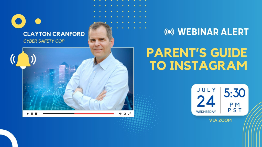 A promotional graphic for a webinar titled "Parent's Guide to Instagram" featuring Clayton Cranford. The event covers online safety and is on July 24 at 5:30 PM PST via Zoom. A photo of Clayton appears next to the event details on a blue background.