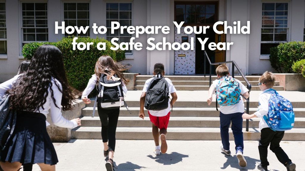 Five children with backpacks run up school steps toward an entrance. Large white text over the image reads, “How to Prepare Your Child for a Safe School Year and Focus on Child Safety.”.