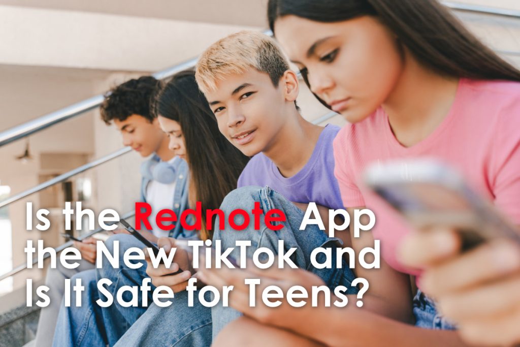 Four teenagers sit on outdoor steps looking at their phones. Text on the image asks, "Is the Rednote App the New TikTok and Is It Safe for Teens?" The word "Rednote App" is highlighted in red to spark curiosity about its safety for teens.
