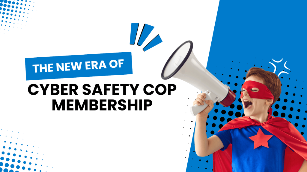 A child dressed as a superhero shouts into a megaphone. Text reads: "The new era of Cyber Safety Cop Membership." Bold colors and graphic elements emphasize the importance of Internet Safety for all.