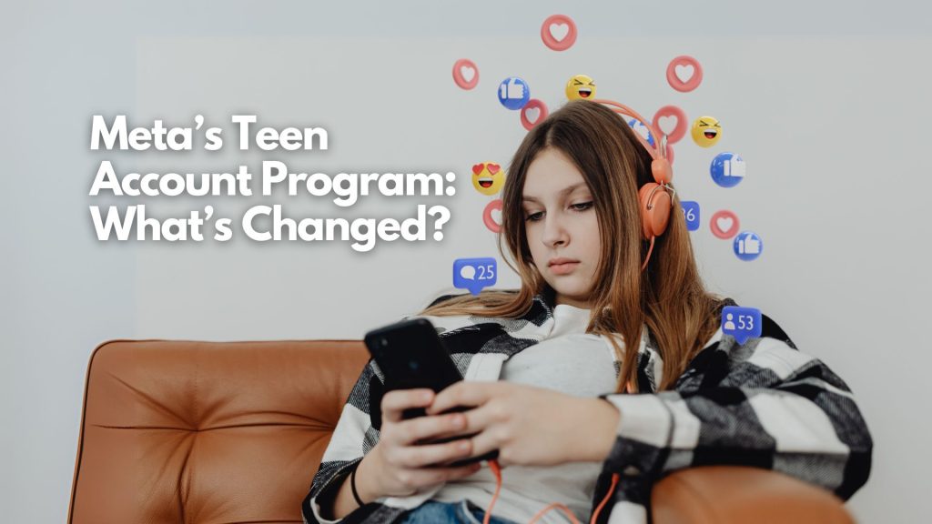A teenage girl with headphones sits on a couch, looking at her phone as social media icons float around her. Text reads: "Meta Teen Account Program: What changes should you know?.