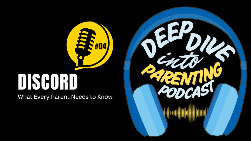 Podcast cover featuring a microphone icon with "#04," the word "Discord," the subtitle "What Every Parent Needs to Know," and bold text "Deep Dive into Parenting Podcast" for parents, all styled inside blue headphones.