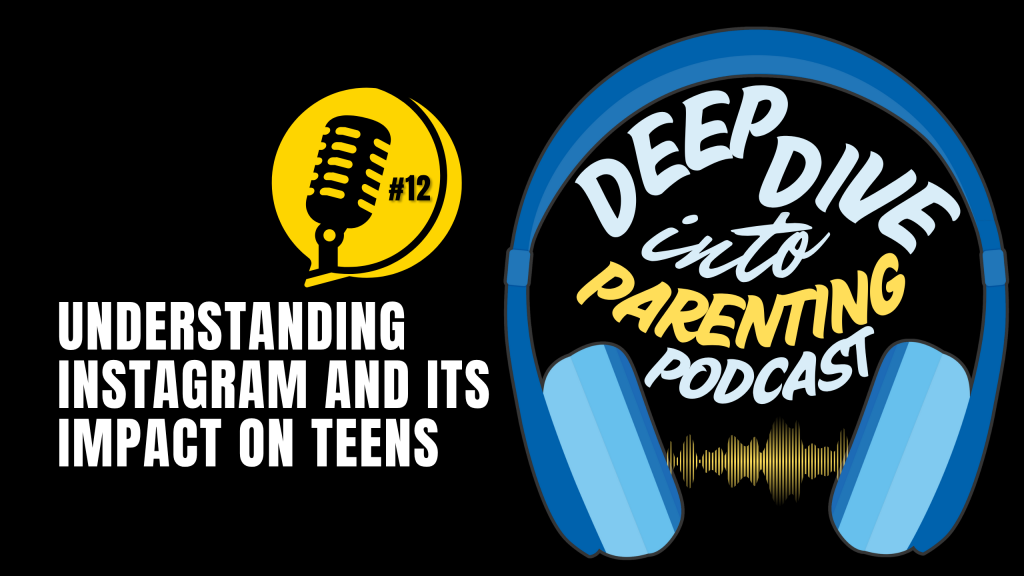 Podcast cover image with a yellow microphone icon labeled "#12," the title "Deep Dive into Parenting Podcast" inside blue headphones, and the text "Understanding Instagram and Its Impact on Teens—How to protect your child from Sextortion scams" on a black background.