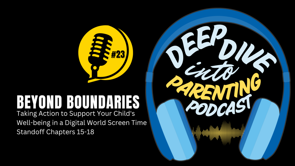 Podcast cover for "Deep Dive into Parenting," featuring large blue headphones and a yellow waveform. Episode #23, "Beyond Boundaries," explores protecting your child from sextortion scams and supporting children's digital well-being, chapters 15-18.