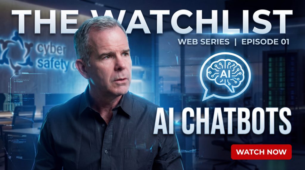 A man stands in an office with "Cyber Safety" on the wall. Text reads: "THE WATCHLIST Web Series | Episode 01 - AI CHATBOTS." A brain icon appears in a speech bubble, hinting at chatbot dependency. A red "WATCH NOW" button is visible.